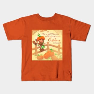 Pumpkin Patches "Octobers" Quote Kids T-Shirt